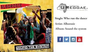 Alborosie -  Who run the dance