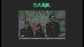 D.A.R.K. | Chynamite | Lyrics