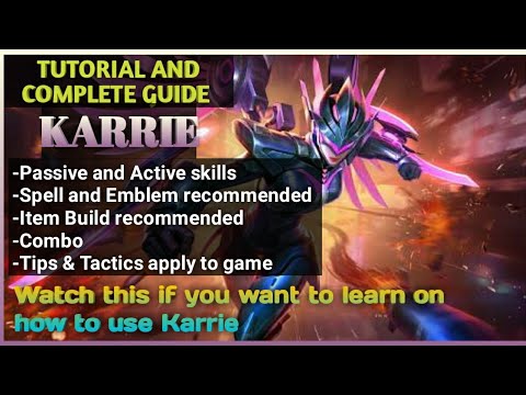 HOW TO USE KARRIE 2020 | MOBILE LEGENDS | COMPLETE GUIDE FOR KARRIE | LEARN KARRIE NEW META