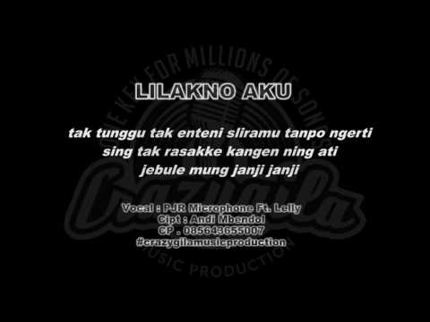 LILAKNO AKU VIDEO LIRIK   PJR Microphone Ft  LELLY