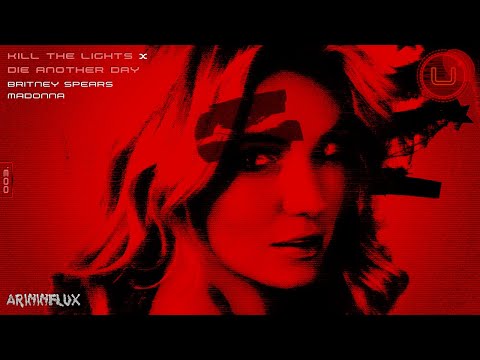 Britney Spears, Madonna - Kill The Lights x Die Another Day (Mashup) | CYPHER III: DATA BREACH