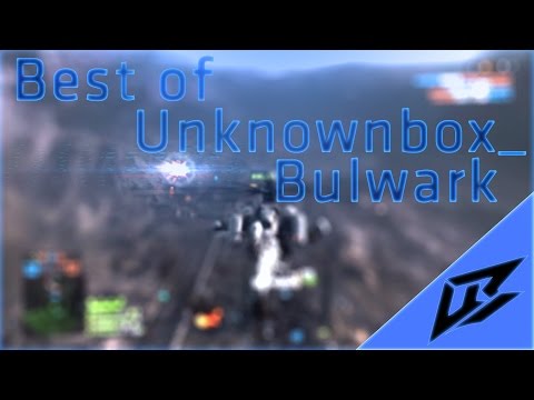 Glory Unknownbox: Bulwark -  A Battlefield Best of Unknownbox Fragshow