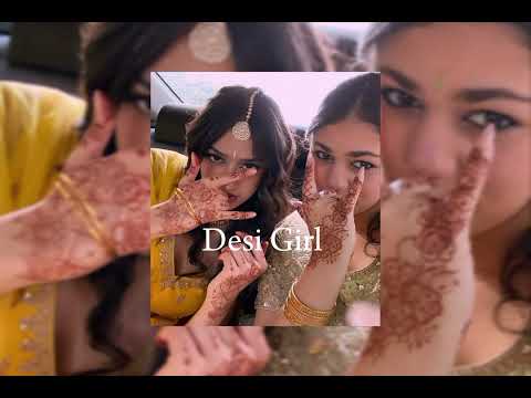 Desi girl (sped up)