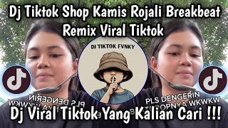 Download lagu DJ KAMIS ROJALI BREAKBEAT VIRAL TIKTOK - DJ TIKTOK SHOP KAMIS ROJALI PROMO BELANJA BERKALI-KALI mp3