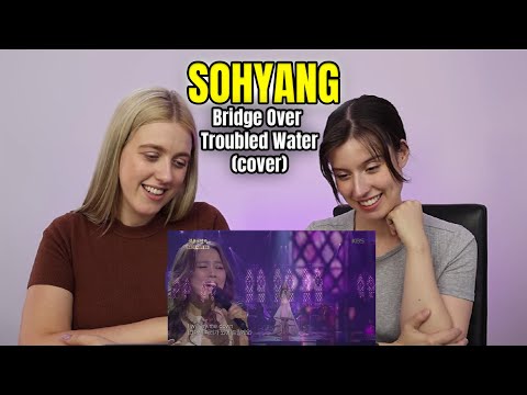 SOHYANG 소향 - Bridge Over Troubled Water (cover) | First Reaction 