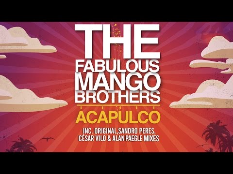 The Fabulous Mango Brothers - Acapulco (Sandro Peres Remix)