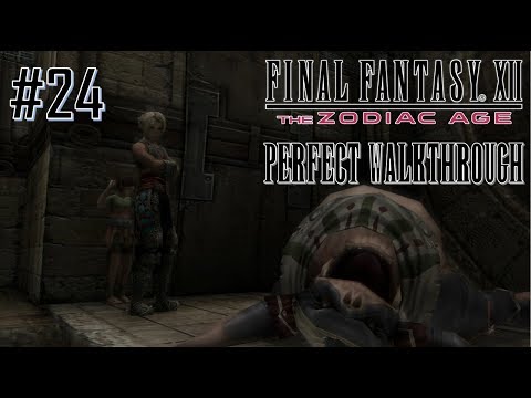 Final Fantasy XII The Zodiac Age - Perfect Walkthrough Part 24
