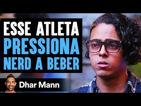 Este Atleta Pressiona Nerd A Beber | Dhar Mann