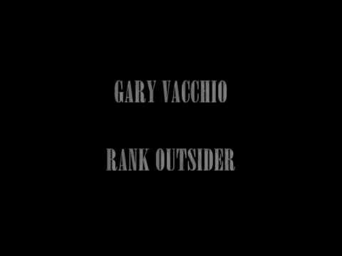 GARY VACCHIO - RANK OUTSIDER (ORIGINAL SONG)