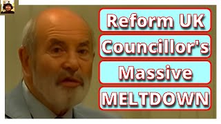 MAD Reform UK Councillor Really Has A COMPLETE MELTDOWN.