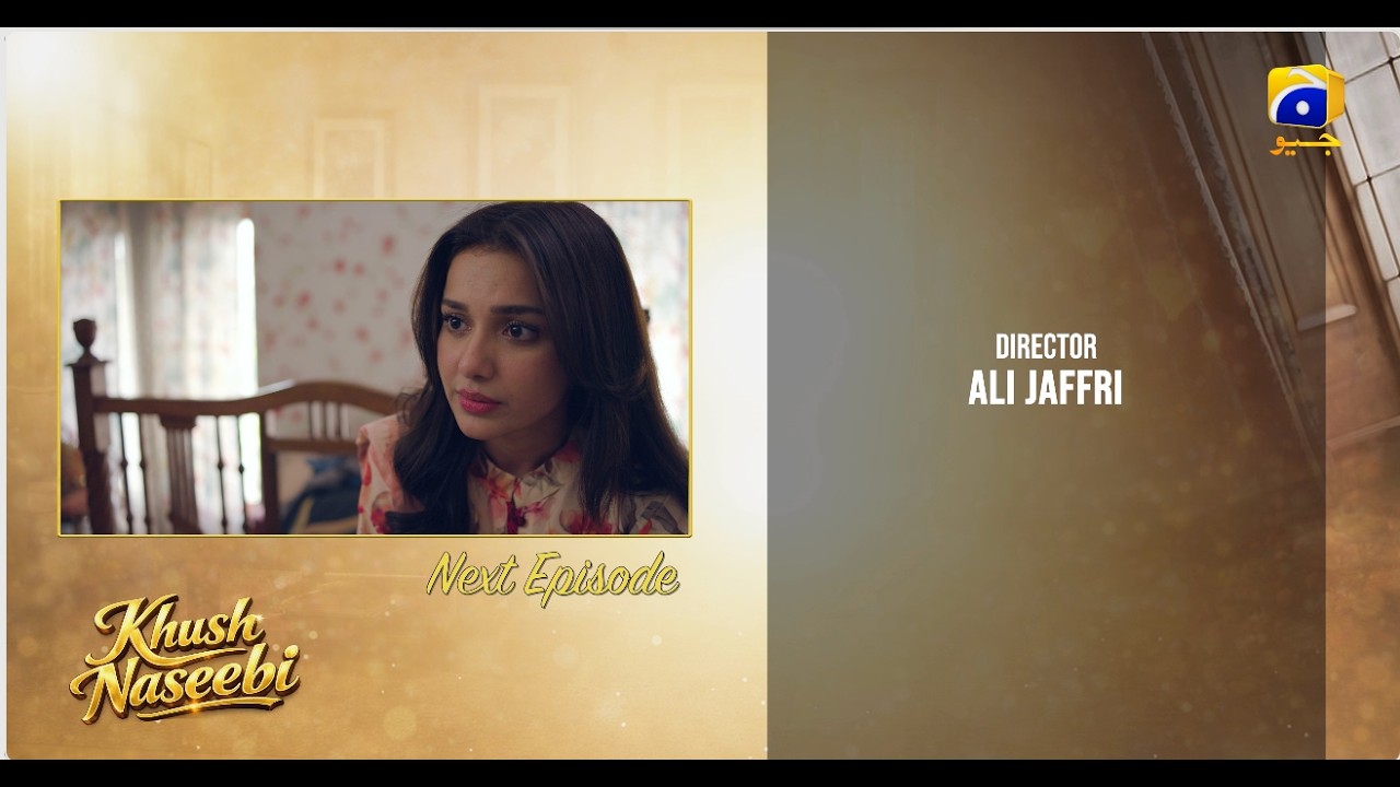 Khush Naseebi Episode 63 Teaser - 24th May 2026 - HAR PAL GEO