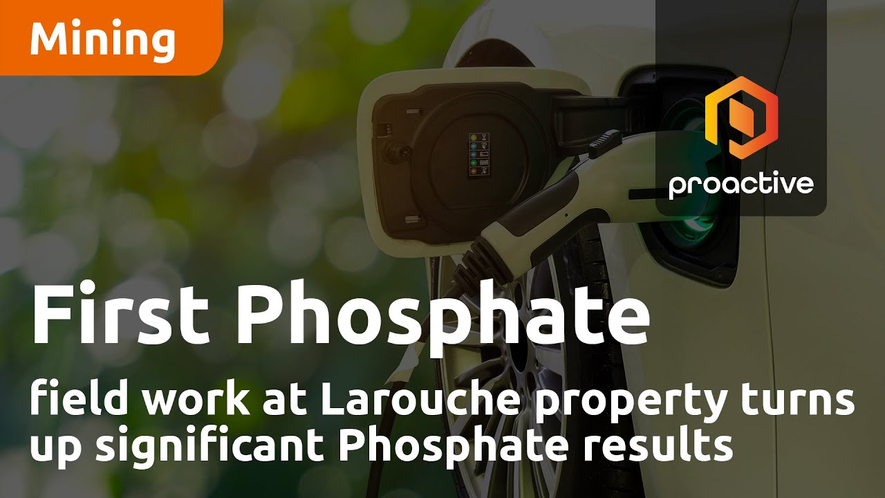 First Phosphate field work at Larouche property turns up significant Phosphate results