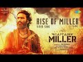 Rise of Miller - Video Song | Captain Miller | Dhanush | Shiva Rajkumar | GV Prakash | SJF