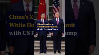 China’s Xi arrives at White House for summit with US President Trump