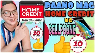 PAANO MAG HOME CREDIT NG CELLPHONE AND GET APPROVE  IN 10 MINUTES