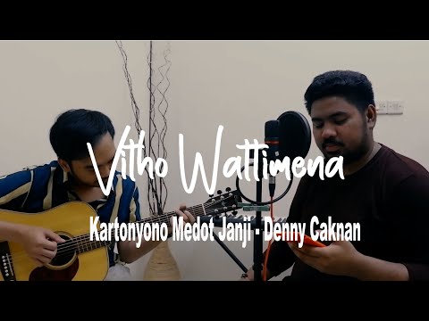 Kartonyono Medot Janji - Denny Caknan | Vitho Wattimena Live Cover