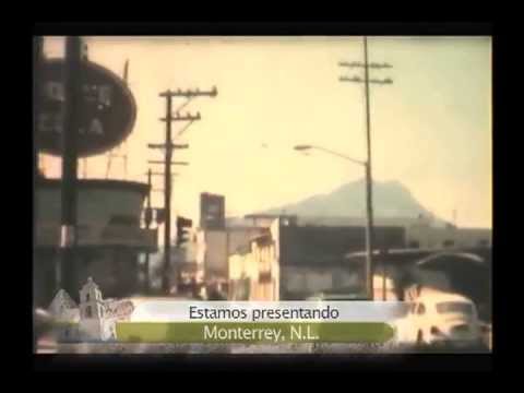 Reportajes de Alvarado - Los Años Maravillosos, Monterrey, N.L.