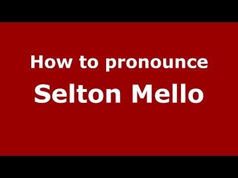 How to pronounce Selton Mello (Brazilian/Portuguese) - PronounceNames.com