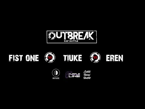 Outbreak: Fist One VS Tiuke VS Eren -  ( Rumble ripescaggio ) - 2° Eliminatoria