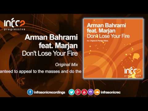 Arman Bahrami feat. Marjan - Don't Lose Your Fire (Original Mix) [InfraProgressive]