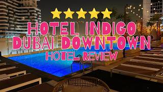 We Stayed at Hotel Indigo Dubai Downtown… Here’s the Truth 🇦🇪