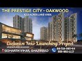 The Prestige City New Mega Launch In Ghaziabad By Prestige Group 9971538064 8588821117