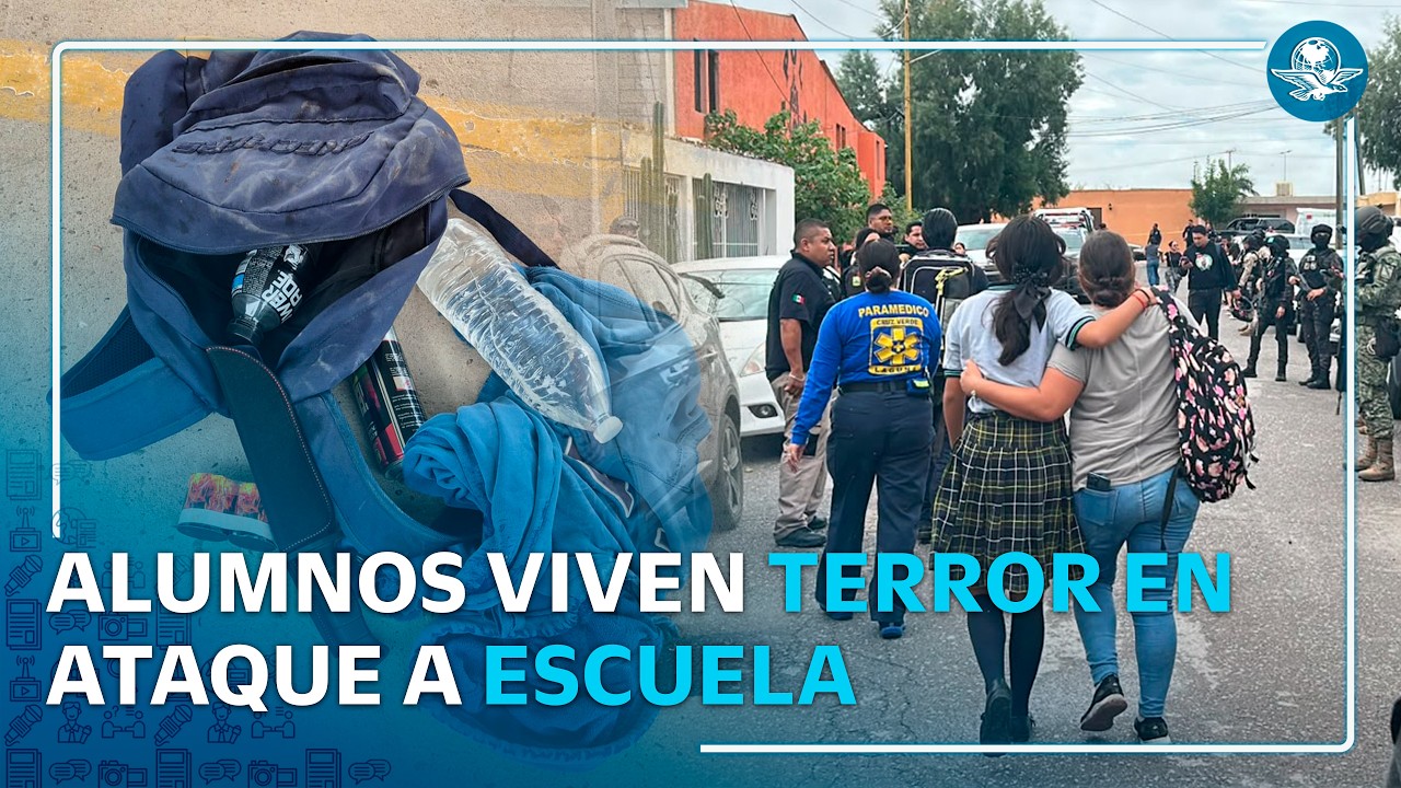 “Nos encerramos en los salones”: alumno relatan momentos de terror durante ataque armado en Torreón