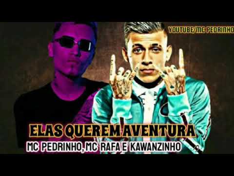 MC PEDRINHO , MC RAFA E KAWANZINHO - ELAS QUEREM AVENTURA (PROD CAIO PASSOS 2021)