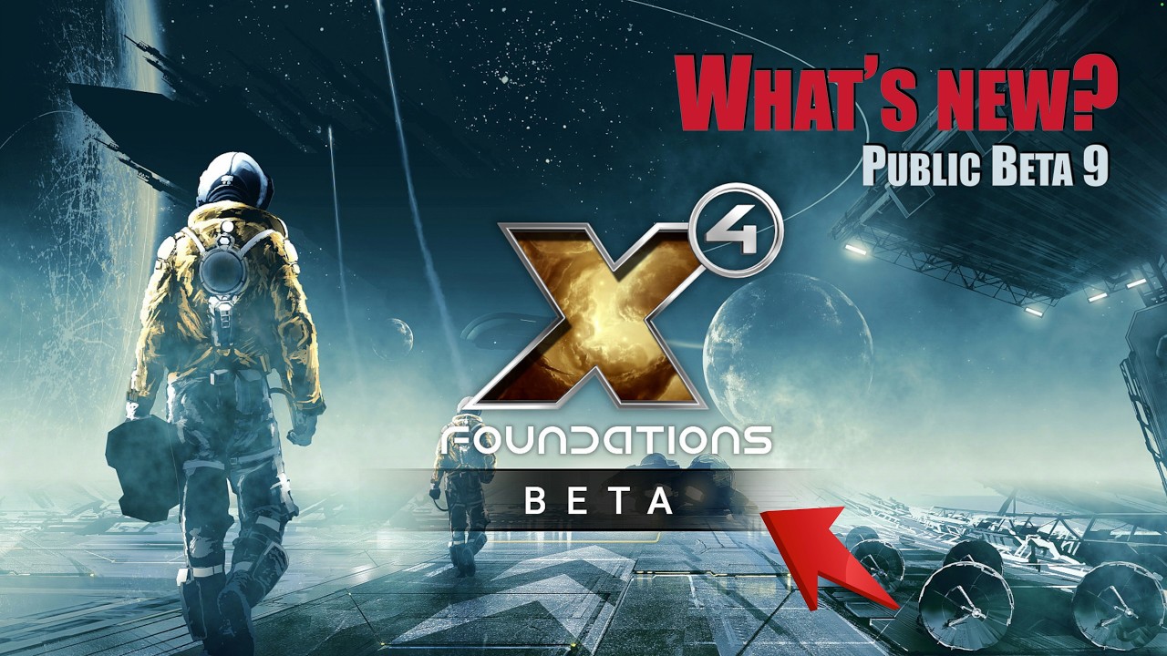 Public Beta 9 - What's New? // X4: Foundations