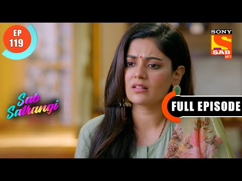 Mannu Is Grateful To Daddy Ji - Sab Satrangi - Full Episode - Ep 119 - 24 June 2022