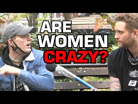 Are Women Crazy?