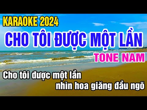 Karaoke Cho Tôi Được Một Lần Tone Nam Nhạc Sống gia huy beat