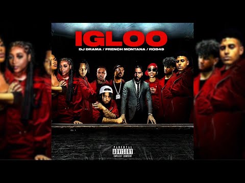 French Montana x DJ Drama - Igloo ft. Rob49 [Official Audio]