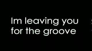 LMFAO - Leaving u 4 the groove lyrics.flv
