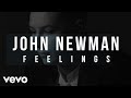 John Newman - Feelings (Lyric Video)