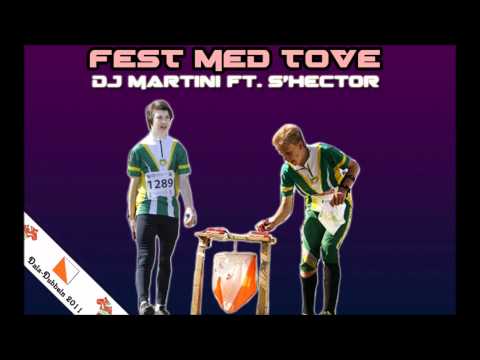 Fest Med Tove [Dala-Dubbeln 2011] - DJ MARTINI ft. S'HECTOR