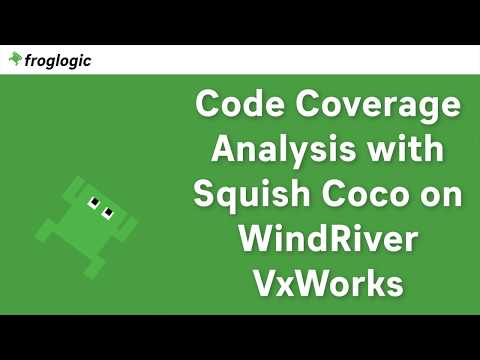 Code Coverage Analysis with Squish Coco on WindRiver VxWorks