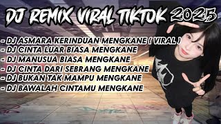 Download lagu DJ REMIX VIRAL TIKTOK  2025 || DJ SELALU KU COBA PERTAHAKAN || DJ ASMARA KERINDUAN MENGKANE mp3