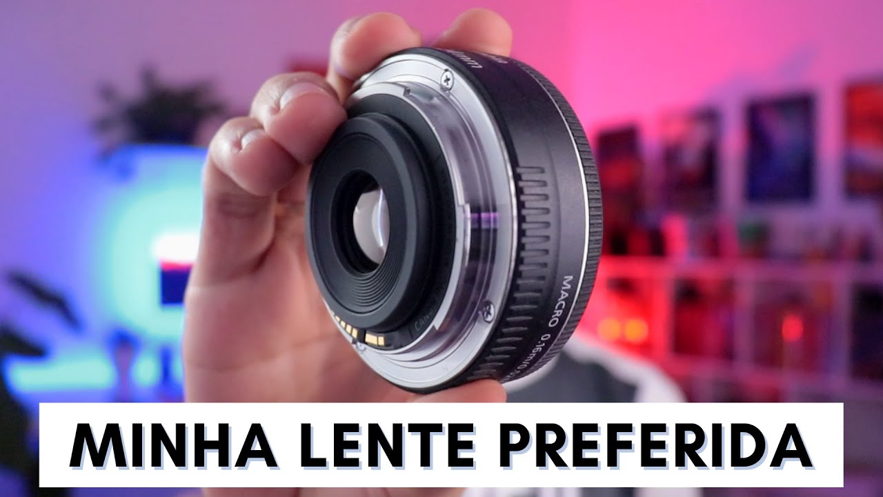 LENTE PARA GRAVAR VÍDEOS PARA O YOUTUBE | Canon 24mm 2.8 | Mas e a 50mm?