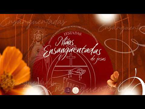 Festa das Mãos Ensanguentadas de Jesus 2026 - 3 noite do tríduo das Mão Ensanguentadas de Jesus