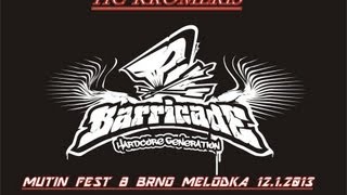 Video BARRICADE   MUTIN FEST 8 BRNO MELODKA 12 1 2013 FOTO+VIDEO