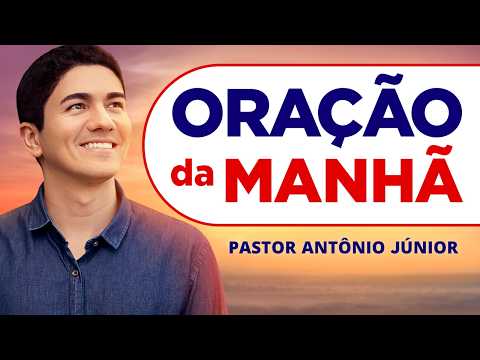ORAÇÃO DA MANHÃ DE HOJE 18-06 - Escreva seu Pedido de Oração