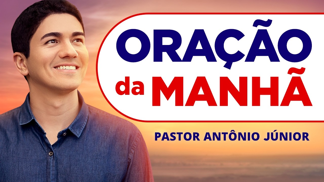 ORAÇÃO DA MANHÃ DE HOJE 18-06 - Escreva seu Pedido de Oração