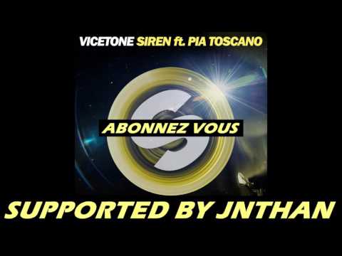 Vicetone - Siren ft. Pia Toscano (SUPPORTED BY JNTHAN)