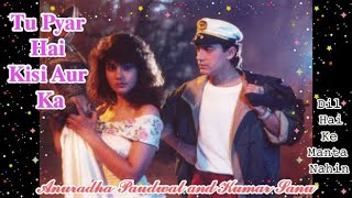 Download lagu Tu Pyar Hai Kisi Aur Ka | Anuradha Paudwal, Kumar Sanu | Love Hit Song | Dil Hai Ki Manta Nahin mp3 Download lagu Tu Pyar Hai Kisi Aur Ka | Anuradha Paudwal, Kumar Sanu | Love Hit Song | Dil Hai Ki Manta Nahin mp3