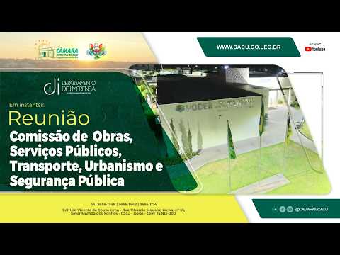 Reunião da Comissão de Obras, Serviços Públicos e Urbanismo