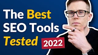 Best SEO Tools 2022 — 🥊 Tested and Compared