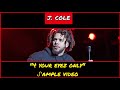 ᔑample Video: 4 Your Eyez Only by J. Cole (prod. by BLVK, J. Cole, Childish Major)