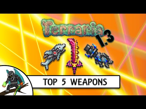 Terraria 1.3 - TOP 5 BEST WEAPONS - 720K DPS