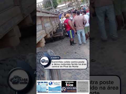 Caminhão colide contra poste e deixa motorista ferido na área central de Piraí do Norte